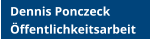 Dennis Ponczeck Öffentlichkeitsarbeit