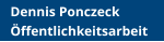 Dennis Ponczeck Öffentlichkeitsarbeit